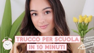 TRUCCO per SCUOLA in 10 MINUTI 💗 Naturale e Luminoso ✨ [upl. by Anneres]