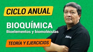 ANUAL Semana 2  Bioquímica  Bioelementos y biomoléculas [upl. by Aidroc]