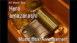 Heroamazarashi Music Box [upl. by Olegnalehcim93]