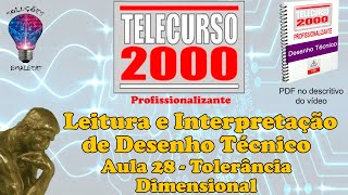 Telecurso 2000  Leitura e Interpretação de Desenho Técnico  28 Tolerância dimensional [upl. by Ennahgem]