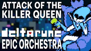 Attack of the Killer Queen  DELTARUNE EPIC ORCHESTRA [upl. by Edrock]