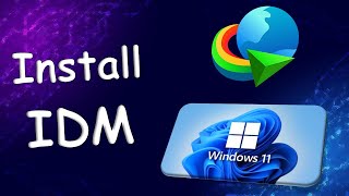 How to Download and Install Internet Download Manager IDM on Windows 11 in 2024 [upl. by Hartman235]