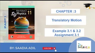 Class 11  Physics NBFCH3 Translatory Motion Example 31 amp 32 Assignment 31Science with Saadia [upl. by Acinoreb]