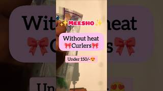 Meesho without heat curlers  meesho random products  shorts trending unboxing [upl. by Faustine]