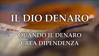 Il dio denaro la dipendenza dal gioco dazzardo [upl. by Judas]