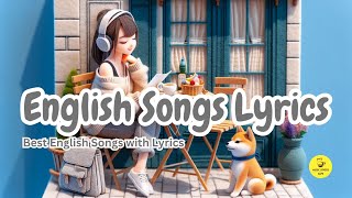 English Songs Lyrics 💕 Perfect English Songs [upl. by Settera]