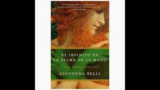 Resumen del libro El infinito en la palma de la mano de Gioconda Belli [upl. by Clance]