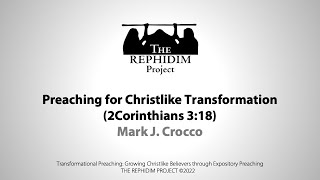 Preaching for Christlike Transformation [upl. by Rauscher]