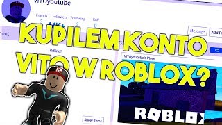 KUPIŁEM KONTO VITO ZA 40 ZŁ Mystery Konta W l ROBLOX [upl. by Moazami]