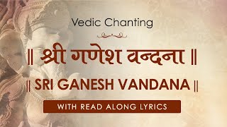 Ganesh Vandana Shri Ganesh Atharvashirsha with Read Along Lyrics  Vedic Chanting by 21 Brahmins [upl. by Gignac]