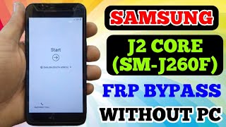 Samsung J2 Core SMJ260F FRP BYPASS Without PC New Method 2024 🔥🔥🔥 [upl. by Norm]