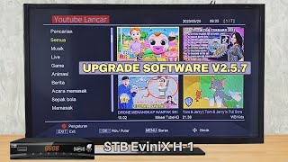 Youtube semakin lancar Upgrade Sistem STB Evinix H1 V257 [upl. by Mialliw]