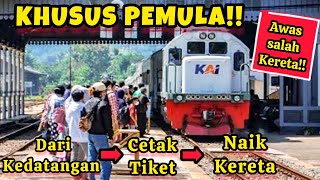 CARA NAIK KERETA API JARAK JAUH BAGI PEMULA [upl. by Catt308]