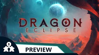 Dragon Eclipse  Tutorial play and impressions  with Mike [upl. by Vergos32]