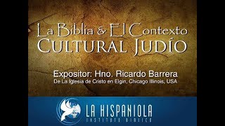 La Biblia amp El Contexto Cultural Judío II [upl. by Aron]