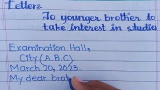 Letter to younger brother advising him take interest in studies [upl. by Eicrad659]