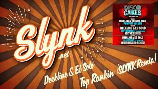 Deekline amp Ed Solo  Top Rankin Slynk Remix DC 0013 [upl. by Atiuqahs]