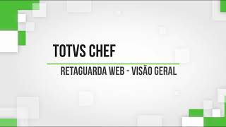 Totvs Chef  Retaguarda WEB  Visão Geral [upl. by Ecyac]