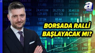 Borsada Bayramdan Sonra Beklentiler Neler Sertaç Ekeke Açıkladı l A Para [upl. by Barcot]