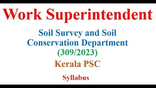 Work Superintendent Soil Survey and Soil Conservation Department  3092023 Kerala PSC Syllabus [upl. by Esemaj]