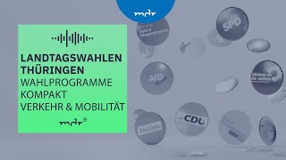 Verkehr amp Mobilität – Was Thüringens Parteien planen  Podcast Wahlprogramme kompakt  MDR [upl. by Akinat]