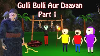 Gulli Bulli Aur Daayan Part 1  Gulli Bulli Cartoon  Horror Story  Gulli Bulli Aur Baba Cartoon [upl. by Eenert987]