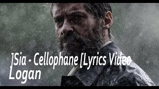 Sia Cellophane Lyrics VideoLOGAN 2017 SONG [upl. by Earehs]