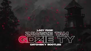 Lady Pank  Zawsze tam gdzie Ty CatchSky Bootleg freedownload [upl. by Alberto189]