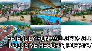 Friendly Fun Vallarta All Inclusive Resort Puerto Vallarta Mexico [upl. by Reich]