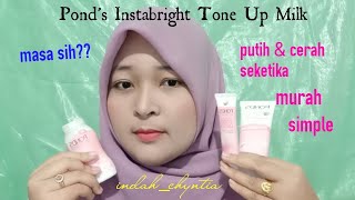 PONDS INSTABRIGHT TONE UP MILK  REVIEW JUJUR [upl. by Atsedom]