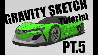 Gravity Sketch VR Super Car Demo Part 5 [upl. by Pearlstein]