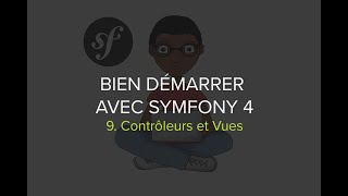 Formation Symfony 4  Épisode 9  De notre contrôleur à notre vue [upl. by Derian872]