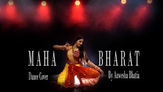 Mahabharat  Dance Cover  By Anwesha Bhatia [upl. by Heymann]