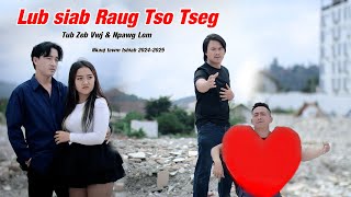 Lub Siab Raug Tso Tseg by Tub Zeb Vwj amp Npawg LesNkauj Tawm Tshiab Fall 2024 [upl. by Htiduj849]