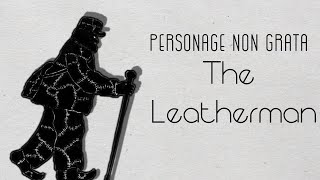 The Leatherman Connecticuts Legendary Wanderer  Personage Non Grata [upl. by Sacha438]