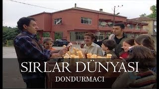 Sırlar Dünyası  DONDURMACI [upl. by Irra]