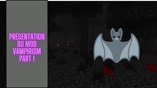 Présentation du mod vampirism sur Minecraft  Part 1 [upl. by Eladal395]