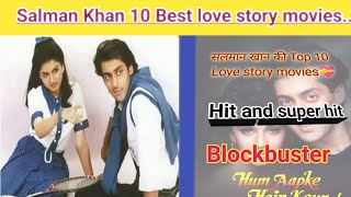 Salman Khan 10 best love story💝 movies ❣️ name [upl. by Giorgi]