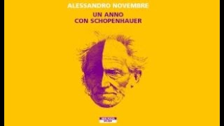 Alessandro Novembre  Un anno con Schopenhauer [upl. by Milas]