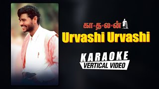 Urvashi Urvashi  Karaoke  Kaadhalan Tamil Movie  Prabu Deva Nagma  A R Rahman  Vairamuthu [upl. by Cletis961]