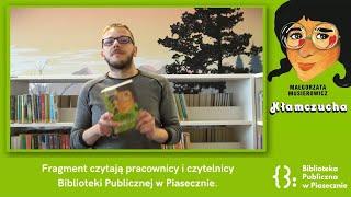 🎈📚 quotKłamczuchaquot Małgorzaty Musierowicz  fragmenty czytają pracownicy i czytelnicy Biblioteki [upl. by Aenej380]