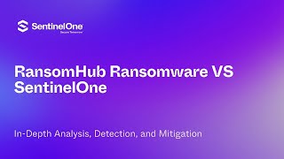 RansomHub Ransomware VS SentinelOne  Protection [upl. by Corneille]