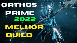 Orthos Prime Build 2022 ainda está muito Forte  orthosprimebuild2022 warframe dragonjefe [upl. by Hayarahs131]