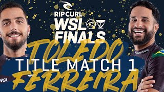 Filipe Toledo vs Italo Ferreira  Rip Curl WSL Finals 2022  Title Match 1 [upl. by Allit]