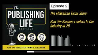 The Mikkelsen Twins Story How We Became Leaders In Our Industry At 25 [upl. by Anilah]