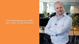 Arbeidstijdenwet geldt niet voor veelverdieners [upl. by Eignav86]