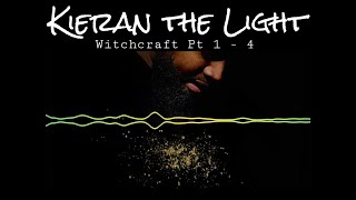 Kieran the Light  Witchcraft Pt 1 2 3 4 with LYRICS [upl. by Anilah]