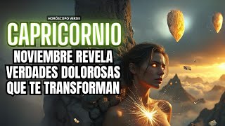 🏆 CAPRICORNIO 💔 NOVIEMBRE REVELA VERDADES DOLOROSAS QUE TE TRANSFORMAN [upl. by Adolpho85]