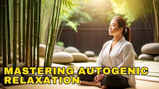 Autogenic Relaxation  Ultimate Guide to Autogenic Relaxation [upl. by Aitram]