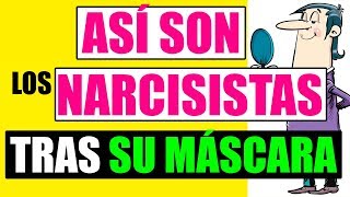 Asi Son Los Narcisitas Tras Su Máscara 16 Rasgos [upl. by Atiuqiram236]